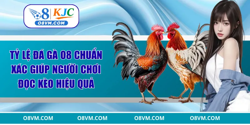 Tỷ lệ đá gà